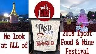 Epcot Food and Wine Festival 2018 COMPLETE Guide