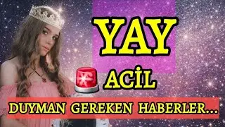 YAY BURCU ✨🌟✨ ACİL DUYMAN GEREKEN HABERLER 