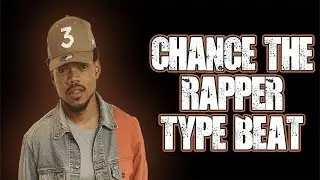 [FREE]  Chance The Rapper Type Beat 2019 | 