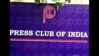 PRESS CLUB OF INDIA IN DIFFICULT TIMES