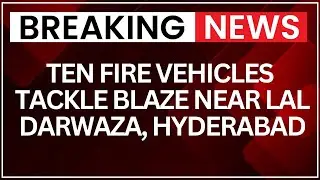 Hyderabad Fire Accident: Fire Breaks Out Near Lal Darwaza, Hyderabad; No Casualties Reported | NewsX