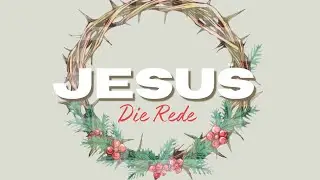 Die Hoëpriester | Willie De Beer | Jesus die Rede (Deel 2)