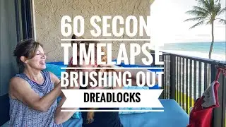 Timelapse brushing out the dreadlockness monster