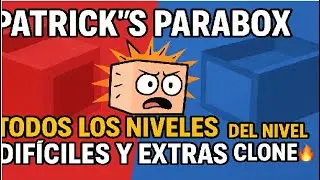 Patrick’s Parabox: Todos los Niveles Difíciles y Extras del Nivel Clone 🔥