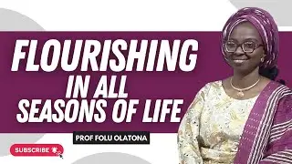 Flourishing In All Seasons of Life||Prof Folu Olatona|| Kingdom Women Fellowship, Ikeja Lagos
