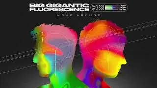 Move Around - Big Gigantic (Visualizer)