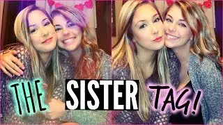 UPDATED SISTER TAG 2015! ♥