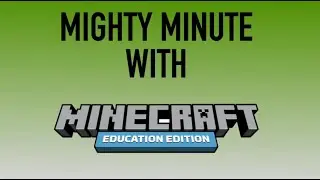 Mighty Minute with Minecraft Education: Impulse Command Blocks