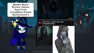 Spooky Music Review: Hollow Eyes From CreepWave Sound (Eyeless Jack's Rap)
