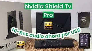 Nvidia Shield TV Pro 🔥 Hi-Res Audio ahora por USB 😱