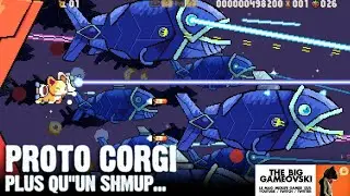 Proto Corgi - La fabrique &agrave; shmupeurs... TBG1382