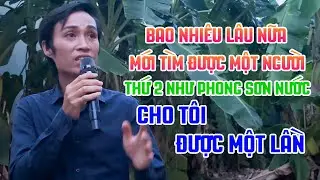 Cho Tôi Được Một Lần l PHONG SƠN NƯỚC I Hát Bài Này Quá Lôi Cuốn Người Nghe