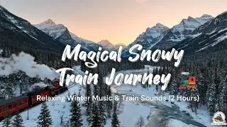 2 Hours of Relaxing Train Journey Through Snowy Mountains | Healing Express ❄️🚂