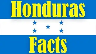 Interesting and mind blowing facts about Honduras