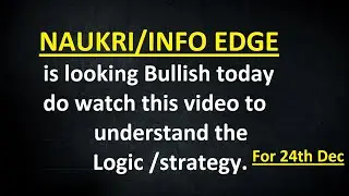 Naukri/info edge is looking Bullish so do watch this video to understand the the logic behind this.