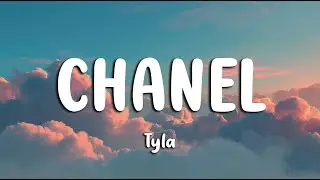Tyla - CHANEL (Lyrics)