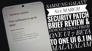 SAMSUNG GALAXY S23 MARCH SECURITY PATCH BRIEF REVIEW & DOWNGRADING FROM ONE UI 7 BETA TO ONE UI 6.1