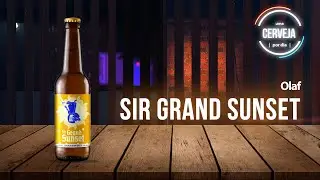 Sir Grand Sunset | Olaf | Uma Cerveja Por Dia #0891