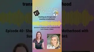 Episode 40- Shaping the Future of Motherhood with Susie Fishleder of IAMAS