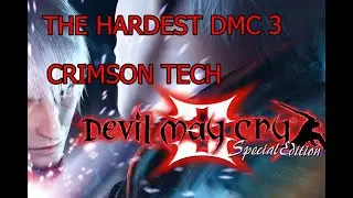 DMC 3 CRIMSON: The hardest tech ever