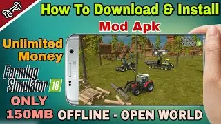 How To Download Farming Simulator 18 Pro |Mod Apk |Open World |Offline