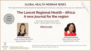 The Lancet Regional Health - Africa: A new journal for the region | Global Health Webinar Series