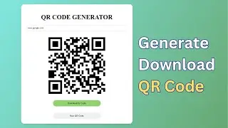 QR Code Generator using HTML, CSS and JavaScript | Generate and Download QR Code