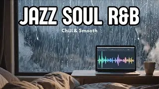 Smooth Jazz Rainy Night &ndash; Relaxing Jazz Music for Sleep, Calm Work & Rainy Ambience