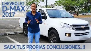 CHEVROLET D-MAX 2017 / SACA TUS PROPIAS CONCLUSIONES !