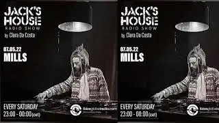 MILLS (Y) GUEST MIX - JACKSHOUSE RADIO SHOW, IBIZA GLOBAL RADIO 07.05.22
