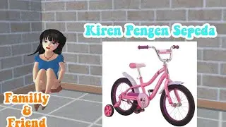||Kiren Minta Sepeda||Familly&Friend||Drama sakura school simulator||