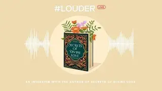 How faith can bring peace // #LOUDER with A Helwa author of Secrets of Divine Love