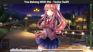 「Nightcore」 ~ You Belong With Me [Taylor Swift]