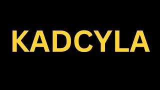 How To Pronounce ''Kadcyla'' Correctly? how to say Kadcyla? Pronounce Kadcyla