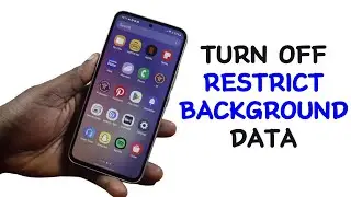 How to Turn Off Restrict Background Data in Samsung