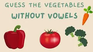 Quiz: Can You Guess the vegetable Without Vowels?