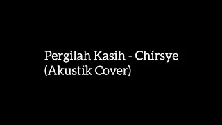 Pergilah Kasih - Akustik Cover