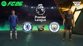 EA FC 26 l CHELSEA VS MANCHESTER CITY l FULL MATCH GAMEPLAY l ENGLISH PREMIER LEAGUE