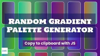 Random Gradient Palette Generator | HTML, CSS & JS | Copy To Clipboard | AB Coder