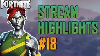 Fortnite - Stream Highlight #18  - May 2018 | DrLupo