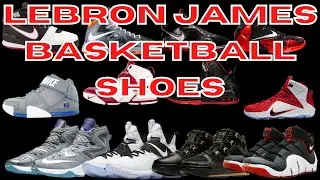 LEBRON JAMES SHOES | SHOE HISTORY | SNEAKER PICS