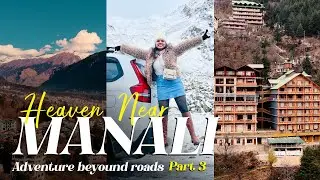 Manali &rarr; Shinkula Pass &rarr; Jispa &rarr; Kasol | Unforgettable Himachal Winter Road Trip | Part 3