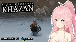 【The First Berserker: Khazan】Checking out the Hardcore Action RPG The First Beserker Khazan!