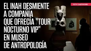 El INAH desmiente a compañía que ofrecía 