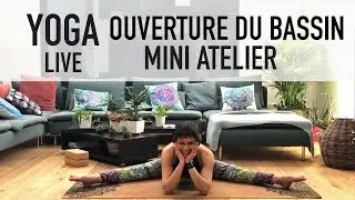Yoga Ouverture du bassin - mini atelier
