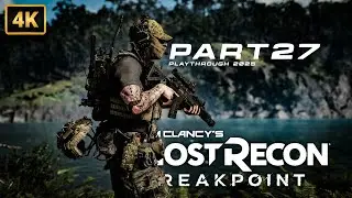Tom Clancy's Ghost Recon Breakpoint - Playthrough Gameplay Part 27 (2025)