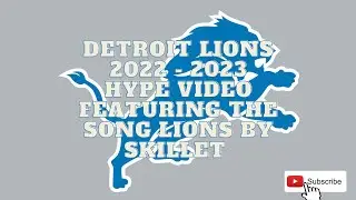 Detroit Lions 2023 Hype Video: Featuring The Song: Lions by Skillet
