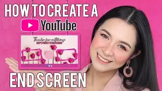 HOW TO CREATE A YOUTUBE END SCREEN / OUTRO | Karen Bryant | Vlog 31