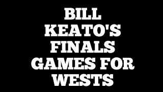 BILL KEATO'S FINALS GAMES FOR WESTS #nrl #rugbyleague #weststigers #deehall47