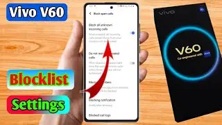 how to delete blacklist number in vivo v60 | vivo v60 blacklist setting 